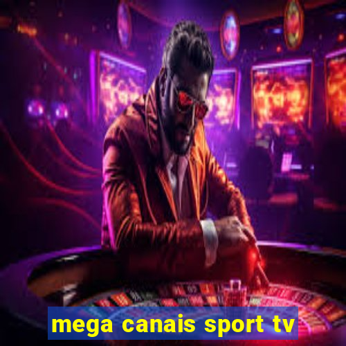 mega canais sport tv